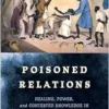 Poisoned Relations: Healing, Power, and Contested Knowledge in the Atlantic World (The Early Modern Americas) (EPUB)