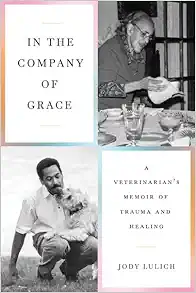 In the Company of Grace: A Veterinarian’s Memoir of Trauma and Healing (EPUB)