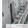 Motherhood confined: Maternal health in English prisons, 1853-1955 (Social Histories of Medicine, 54) (EPUB)