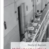 Motherhood confined: Maternal health in English prisons, 1853-1955 (Social Histories of Medicine, 54) (PDF)
