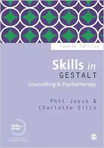 Skills in Gestalt Counselling & Psychotherapy (Skills in Counselling & Psychotherapy Series), 4th Edition (PDF)