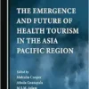 The Emergence and Future of Health Tourism in the Asia Pacific Region (PDF )