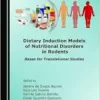 Dietary Induction Models of Nutritional Disorders in Rodents: Bases for Translational Studies (PDF )