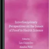 Interdisciplinary Perspectives on the Issues of Proof in Health Science (PDF )