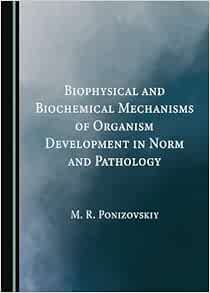 Biophysical and Biochemical Mechanisms of Organism Development in Norm and Pathology (PDF)