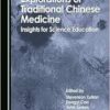 Explorations of Traditional Chinese Medicine: Insights for Science Education (PDF )