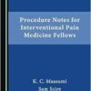 Procedure Notes for Interventional Pain Medicine Fellows (PDF)