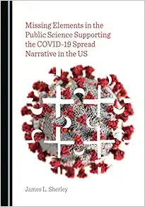 Missing Elements in the Public Science Supporting the COVID-19 Spread Narrative in the US (PDF)