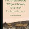 The Complete History of Plague in Norway, 1348-1654: The Second Pandemic (PDF) The Complete History of Plague in Norway, 1348-1654: The Second Pandemic (PDF)