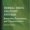 Herbal Drug Delivery Systems: Extraction, Formulation, and Characterization (PDF) Herbal Drug Delivery Systems: Extraction, Formulation, and Characterization (PDF)