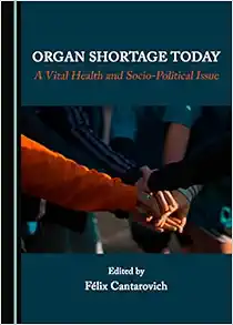 Organ Shortage Today: A Vital Health and Socio-Political Issue (PDF)