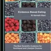 Evidence-Based Eating: The Best Scientific Evidence for Nutritional and Lifestyle Choices (PDF)