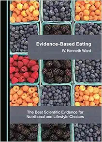 Evidence-Based Eating: The Best Scientific Evidence for Nutritional and Lifestyle Choices (PDF)