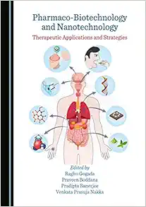 Pharmaco-Biotechnology and Nanotechnology: Therapeutic Applications and Strategies (PDF) Pharmaco-Biotechnology and Nanotechnology: Therapeutic Applications and Strategies (PDF)