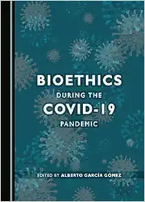 Bioethics during the COVID-19 Pandemic (PDF)