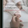 Common Problems in Pregnancy: An Evidence-Based Guide (PDF) Common Problems in Pregnancy: An Evidence-Based Guide (PDF)