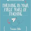 A Little Guide for Teachers: Thriving in Your First Years of Teaching (PDF)