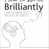 How to Write Brilliantly: A Guide for Nursing, Health & Social Care Students (PDF) How to Write Brilliantly: A Guide for Nursing, Health & Social Care Students (PDF)