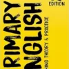 Primary English: Teaching Theory and Practice (Achieving QTS Series), 10th Edition (PDF)