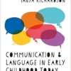 Communication and Language in Early Childhood Today (PDF)
