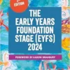 The Early Years Foundation Stage (EYFS) 2024: The statutory framework for group and school-based providers, 2nd Edition (PDF)