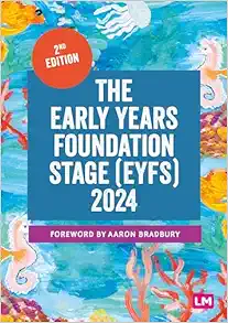The Early Years Foundation Stage (EYFS) 2024: The statutory framework for group and school-based providers, 2nd Edition (PDF)
