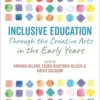 Inclusive Education Through the Creative Arts in the Early Years (PDF)