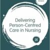 Delivering Person-Centred Care in Nursing (Transforming Nursing Practice Series), 2nd Edition (PDF )