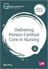 Delivering Person-Centred Care in Nursing (Transforming Nursing Practice Series), 2nd Edition (PDF )