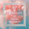 Self and Subjectivity in Social Research (EPUB)