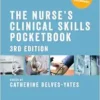The Nurse’s Clinical Skills Pocketbook, 3rd Edition (EPUB) The Nurse’s Clinical Skills Pocketbook, 3rd Edition (EPUB)