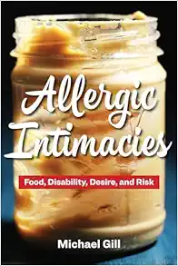 Allergic Intimacies: Food, Disability, Desire, and Risk (EPUB)
