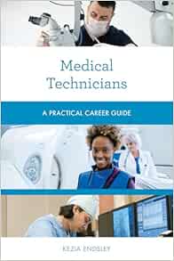 Medical Technicians: A Practical Career Guide (Practical Career Guides) (PDF) Medical Technicians: A Practical Career Guide (Practical Career Guides) (PDF)