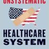 Our Unsystematic Healthcare System, 5th Edition (PDF)