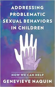 Addressing Problematic Sexual Behaviors in Children: How We Can Help (EPUB)