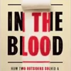 In the Blood: How Two Outsiders Solved a Centuries-Old Medical Mystery and Took On the US Army (EPUB)