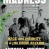 Madness: Race and Insanity in a Jim Crow Asylum (EPUB)