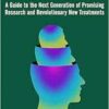 Breaking Through Depression: A Guide to the Next Generation of Promising Research and Revolutionary New Treatments (EPUB)