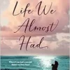 The Life We Almost Had (PDF)