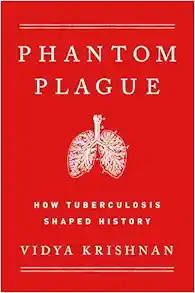The Phantom Plague: How Tuberculosis Shaped History (EPUB) The Phantom Plague: How Tuberculosis Shaped History (EPUB)