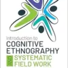 Introduction to Cognitive Ethnography and Systematic Field Work (Qualitative Research Methods) (PDF) Introduction to Cognitive Ethnography and Systematic Field Work (Qualitative Research Methods) (PDF)