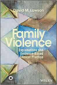 Family Violence: Explanations and Evidence-Based Clinical Practice (PDF)