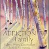 Addiction in the Family: What Every Counselor Needs to Know (EPUB) Addiction in the Family: What Every Counselor Needs to Know (EPUB)
