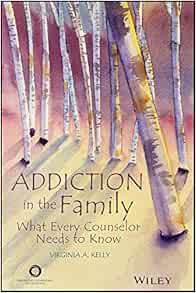 Addiction in the Family: What Every Counselor Needs to Know (EPUB)