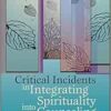Critical Incidents in Integrating Spirituality into Counseling (EPUB)