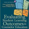 Evaluating Student Learning Outcomes in Counselor Education (PDF) Evaluating Student Learning Outcomes in Counselor Education (PDF)