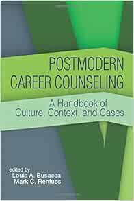 Postmodern Career Counseling: A Handbook of Culture, Context, and Cases (PDF)