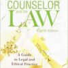 The Counselor and the Law: A Guide to Legal and Ethical Practice, 8th Edition (PDF)