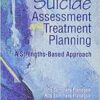 Suicide Assessment and Treatment Planning: A Strengths-Based Approach (PDF) Suicide Assessment and Treatment Planning: A Strengths-Based Approach (PDF)