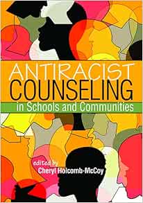 Antiracist Counseling in Schools and Communities (EPUB)